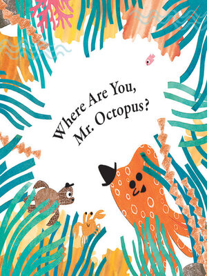 cover image of Where Are You, Mr. Octopus?